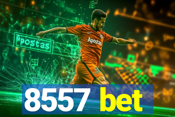 8557 bet